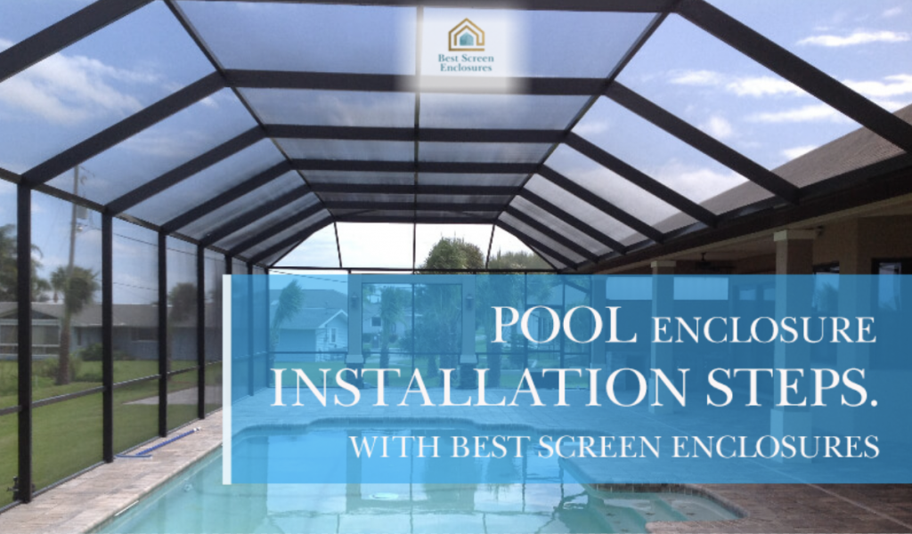 Installation of pool enclosure Lauderhill